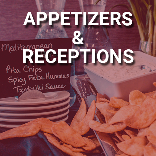 Click here to view our Appetizer & Reception menu